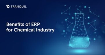 Top Benefits of ERP for Chemical Industry