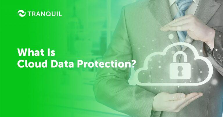 what-is-cloud-data-protection-benefits-and-challenges