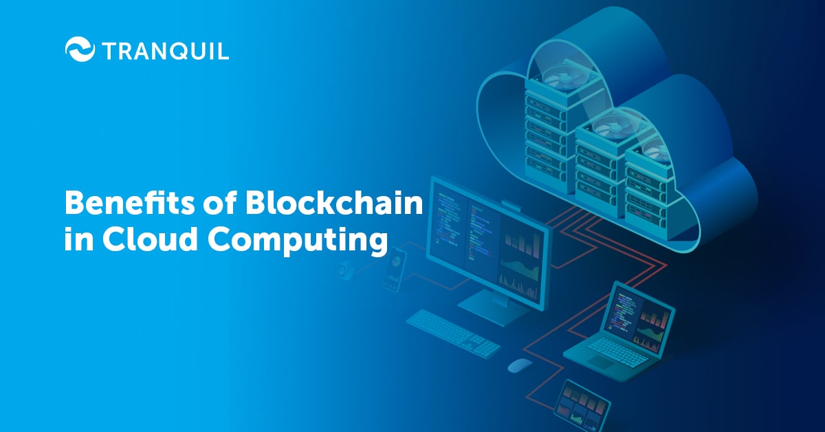 Benefits of Blockchain in Cloud Computing