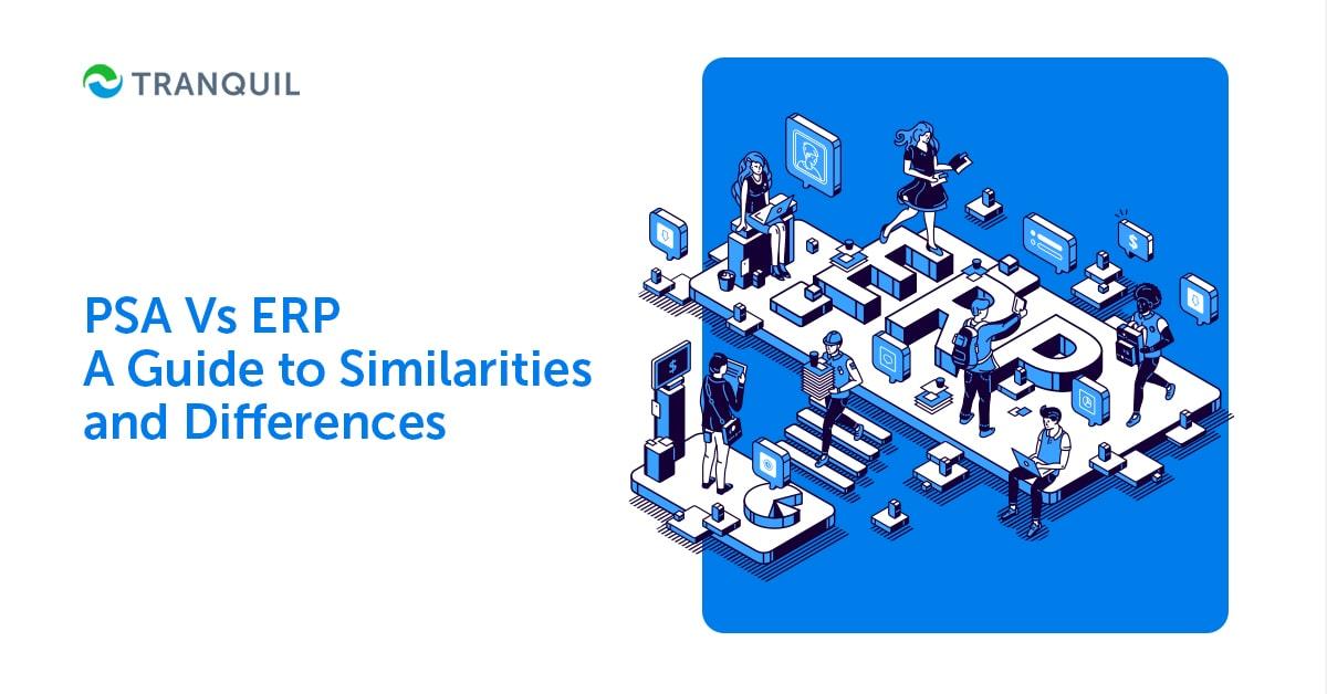 PSA Vs ERP A Guide to Similarities and Differences